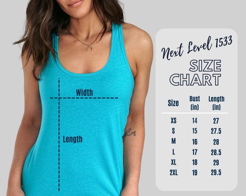 May include: A turquoise racerback tank top. The image includes a size chart from Next Level 1533, showing bust and length measurements in inches for sizes XS to 2XL. The chart indicates the tank top's dimensions. Measurements are provided in inches.