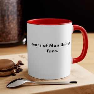 Tears of Manchester United Fans Funny Soccer Mug, Soccer Gifts
