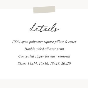 May include: Details for a square pillow and cover made of 100% spun polyester. The pillow has a double-sided all-over print and a concealed zipper for easy removal. Available sizes: 14x14 inches, 16x16 inches, 18x18 inches, and 20x20 inches.