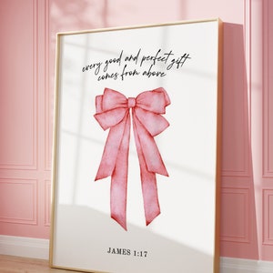DIGITAL Pink Christian Wall Art Every Good And Perfect Gift Is From Above Bible Verse Wall Art Christian Coquette Pink Bow Bible Verse Print