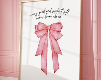 DIGITAL Pink Christian Wall Art Every Good And Perfect Gift Is From Above Bible Verse Wall Art Christian Coquette Pink Bow Bible Verse Print