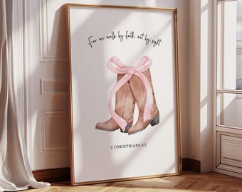 DIGITAL Girly Bible Verse Western Coquette Wall Art Pink Bow Cowgirl Boot Printable Preppy Poster We Walk By Faith Not By Sight Scripture
