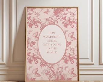 Pink Nursery Art How Wonderful Life Is Now You're In The World Pink Toile Print Pink Nursery Decor Girl Nursery Printable Girl Room Wall Art