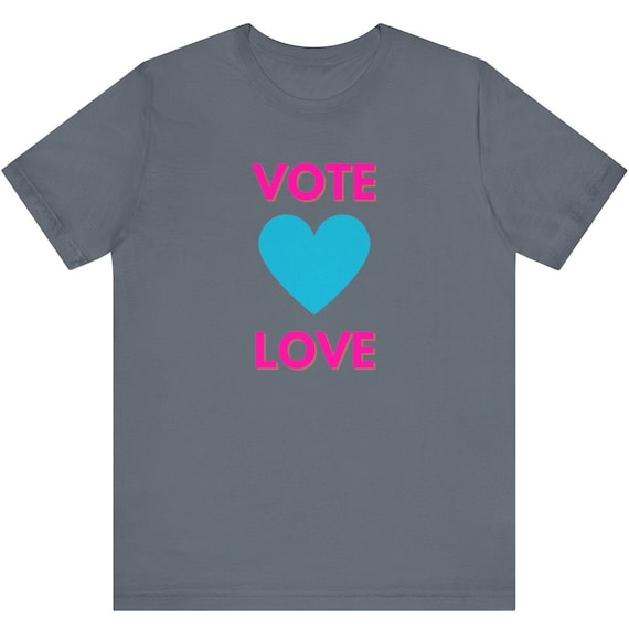 VOTE LOVE T-shirt: Election Shirt, Voting Tee Shirt, Love is Love
