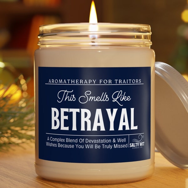 Smells Like Betrayal Candle Moving Away Gift Coworker Leaving Gifts Funny Retirement Present Goodbye Gift for Coworker Leaving Retirement