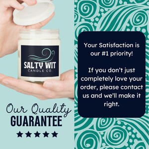 May include: A white candle jar with a black label that says "Salty Wit Candle Co.". The candle is in a hand and the lid is open. The background is a teal blue with a pattern of swirls. The text "Our Quality Guarantee" is below the candle with five stars.