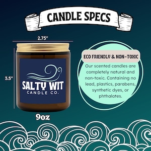 May include: A 9 ounce candle in a brown glass jar with a gold lid. The candle is labeled "Salty Wit Candle Co." and is 2.75 inches wide and 3.5 inches tall. The candle is eco-friendly and non-toxic, made with natural ingredients.
