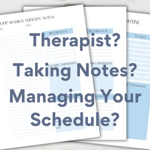 May include: A printable group therapy session notes template with the text "Therapist? Taking Notes? Managing Your Schedule?" in blue text on a white background.