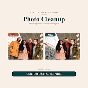Könnte beinhalten: Eine digitale Service-Anzeige mit dem Titel VISIONTOARTSTUDIO Photo Cleanup Remove people & unwanted objects. Sie zeigt einen Vorher-Nachher-Vergleich eines Fotos, bei dem eine Person aus der Gruppe entfernt wurde. Der Text lautet CUSTOM DIGITAL SERVICE.