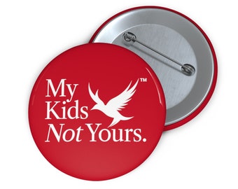 My Kids Not Yours Pin Button - Badge with Logo, Dark Red, MKNY, MyKidsNotYours