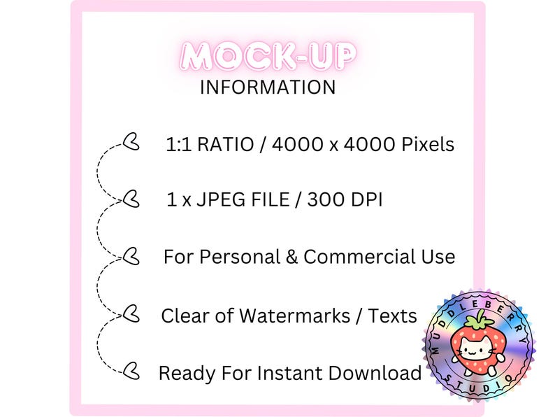 May include: A pink-bordered graphic with the text "MOCK-UP INFORMATION". Details include a 1:1 ratio at 4000 x 4000 pixels, a JPEG file at 300 DPI, and is for personal and commercial use. It is clear of watermarks and ready for instant download.
