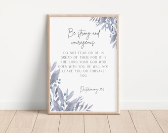 Deuteronomy 31:6 Christian Decor, Botanical Prints, Floral Printable Farmhouse Decor, Printable Art, Christian Art, Modern Bible Art