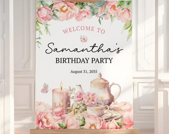 May include: A white welcome sign with pink floral accents and a tea party theme. The sign reads "Welcome to Samantha's Birthday Party" with the date "August 31, 2035".