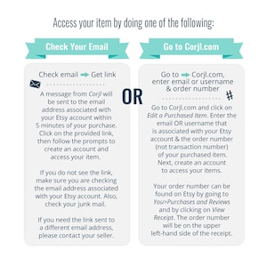 May include: A blue and white graphic with instructions on how to access your digital download from Corjl.com. The graphic includes the text "Check Your Email" and "Go to Corjl.com".