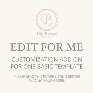Customization Add On - Edit My Template for Me, Custom Edit Request for ONE Template, Personalized Design Order, Instant Download, Corjl