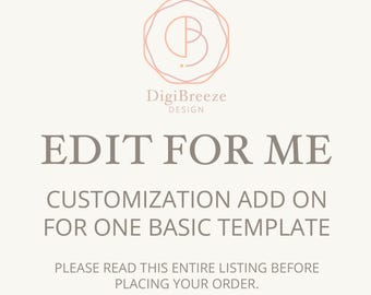 Customization Add On - Edit My Template for Me, Custom Edit Request for ONE Template, Personalized Design Order, Instant Download, Corjl