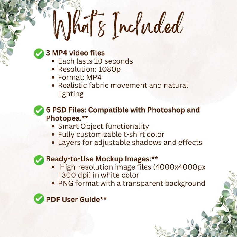 May include: A digital product description titled "What's Included" lists 3 MP4 video files, 6 PSD files compatible with Photoshop and Photopea, ready-to-use mockup images, and a PDF user guide. The image has a white and green floral design.