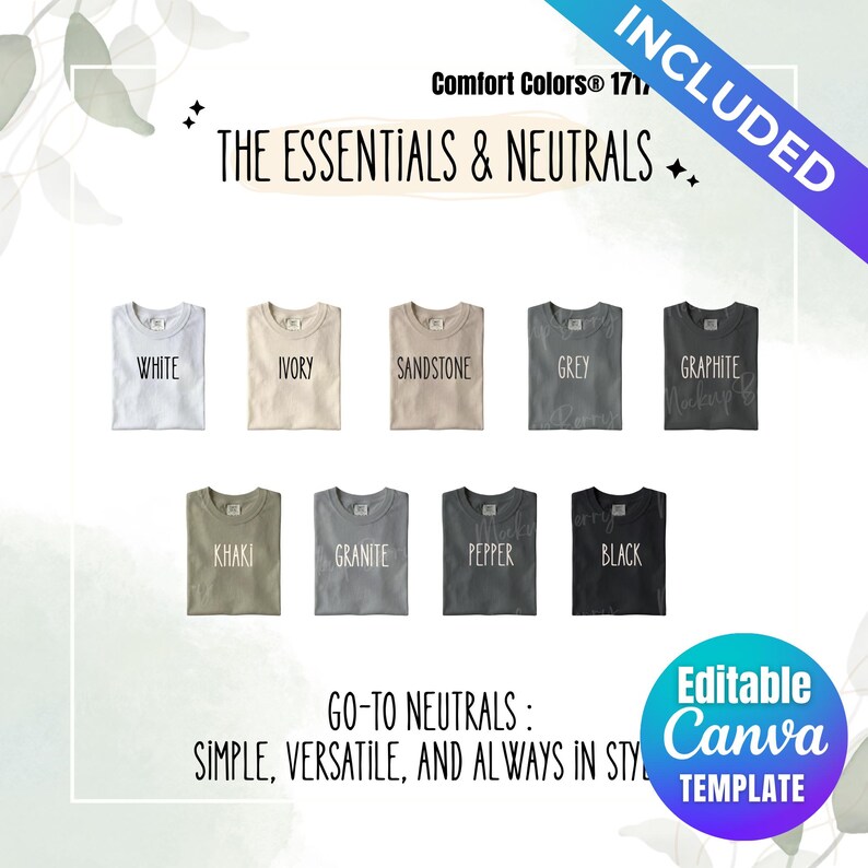 May include: A color chart featuring nine t-shirts in neutral shades labeled White, Ivory, Sandstone, Grey, Graphite, Khaki, Granite, Pepper, and Black. The text reads Comfort Colors 1717, The Essentials & Neutrals, and Go-To Neutrals: Simple, Versatile, And Always In Style.
