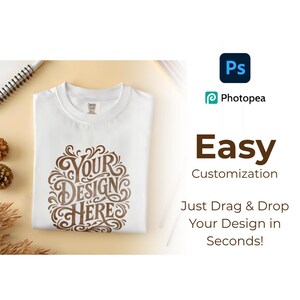 May include: A folded white t-shirt with a brown ornate design that reads "YOUR DESIGN HERE". The image also includes the text "Easy Customization" and "Just Drag & Drop Your Design in Seconds!"