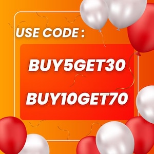 May include: An orange background with white text that reads "USE CODE:" above "BUY5GET30" and "BUY10GET70". Red and white balloons are in the foreground, with gold confetti.
