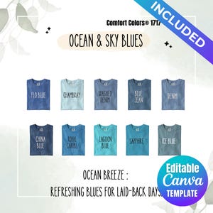 May include: A color chart for Comfort Colors 1717 t-shirts featuring ten shades of blue labeled Flo Blue, Chambray, Washed Denim, Blue Jean, Denim, China Blue, Royal Caribe, Lagoon Blue, Sapphire, and Ice Blue with text Ocean & Sky Blues.