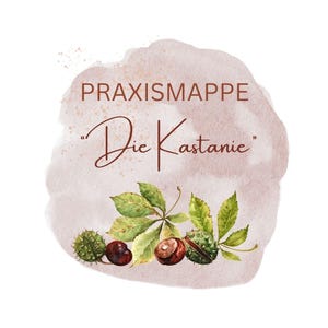 May include: A watercolor design featuring the text "PRAXISMAPPE Die Kastanie" on a pinkish-brown background. The image includes illustrations of chestnuts, spiky husks, and green leaves. The text "Katiskitawelt" is at the bottom.