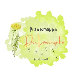 Puede incluir: Una ilustración de acuarela de un diente de león con el texto "Praxismappe "Der Löwenzahn" Katiskitawelt" en alemán.