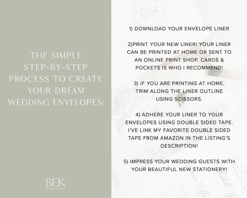 May include: A step-by-step guide on how to create wedding envelopes using a printable liner. The guide includes instructions on downloading, printing, trimming, and adhering the liner to the envelopes.