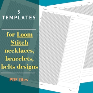 May include: Three printable PDF templates for loom stitch jewelry designs. The templates include a grid for planning projects, a notes section, and a page for project details.