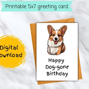Corgis Hund Geburtstagskarte digitaler Download, Doggone Geburtstagskarte, lustige Hund Geburtstagskarte, Hund druckbare, 7 x 5 Grußkarte