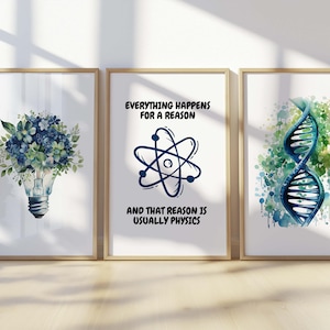 May include: Three framed prints with a science theme. The left print features a lightbulb with blue flowers. The middle print has a blue atom with the text "Everything happens for a reason and that reason is usually physics". The right print has a blue DNA strand with a watercolor background.