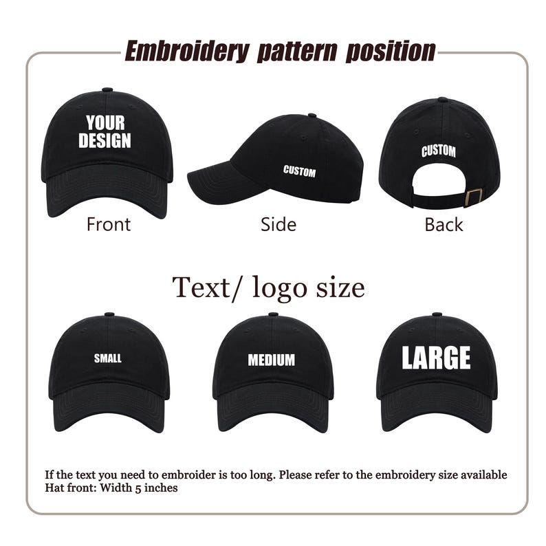 May include: Black baseball caps with text and logo placement options. The image shows front, side, and back views, with text examples like "YOUR DESIGN" and "CUSTOM." Text/logo size options include "SMALL," "MEDIUM," and "LARGE." Hat front width is 5 inches.