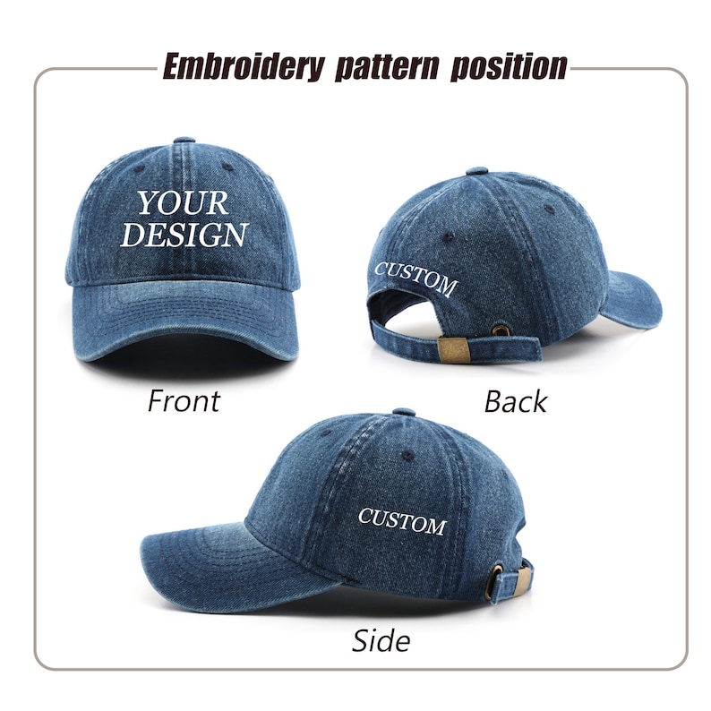 May include: A blue denim baseball cap with the text "YOUR DESIGN" on the front, and "CUSTOM" on the back and side. The cap has a curved peak and an adjustable strap. The image shows the front, back, and side views of the hat.
