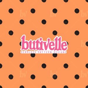 May include: Orange background with evenly spaced black polka dots. The image features the text "butivelle" in pink, with the words "SEAMLESS PATTERN DESIGNS" below it.