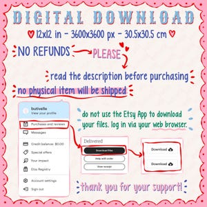 May include: Pink and white digital download graphic with instructions. Text includes "DIGITAL DOWNLOAD", "NO REFUNDS", and "no physical item will be shipped". Instructions show how to download files after purchase.
