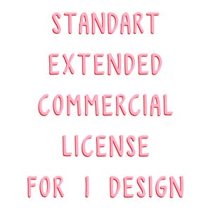 May include: A white background with pink text. The text reads: "STANDART EXTENDED COMMERCIAL LICENSE FOR I DESIGN". The text is in a handwritten style with a shadow effect.