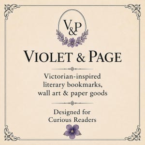 May include: A square graphic featuring the text V&P inside an oval with purple flowers, followed by the text VIOLET & PAGE, Victorian-inspired literary bookmarks, wall art & paper goods, Designed for Curious Readers, and a purple flower.