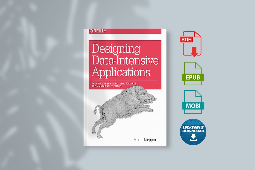 Designing Data-intensive Applications: the Big Ideas Behind Reliable ...