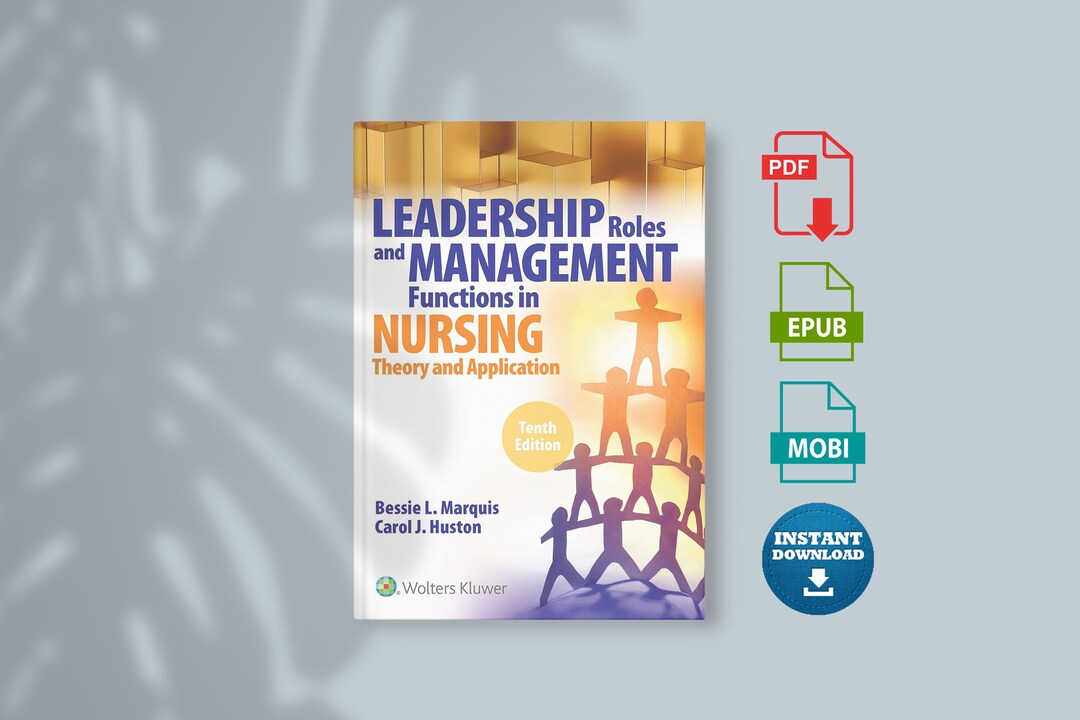 Leadership Roles and Management Functions in Nursing Theory and