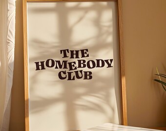 Impresión marrón de The Homebody Club / Arte mural para el hogar / Tipografía con cita acogedora / Descarga digital imprimible