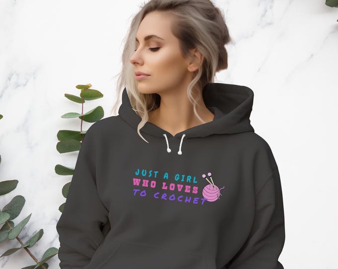 Crochet Lover Hoodie Sweatshirt, Crocheting Gift, Just a Girl Design, Cozy Jumper, Unisex Crochet Sweatshirt, Winter Wear