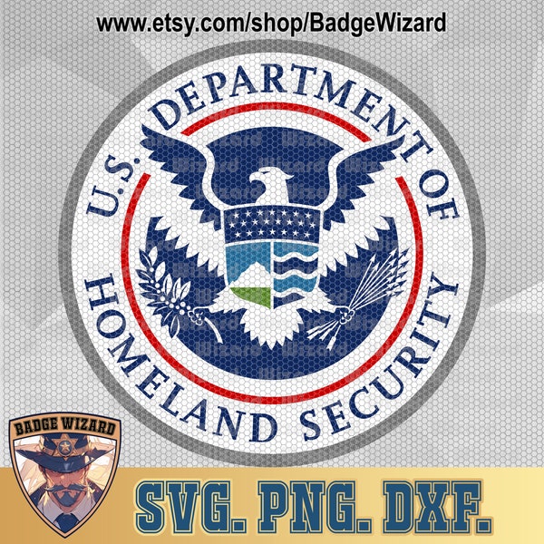 US Department of Homeland Security Colorized SVG , homeland security png and Dxf, Cricut Ready Vector Art, Cut file badge design