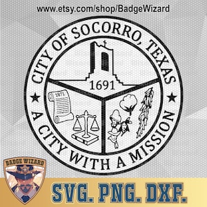 Socorro Texas Seal SVG , TX Socorro Seal cricut, Texas Socorro png, Dxf, Cricut Ready Vector Art, Cut file badge design