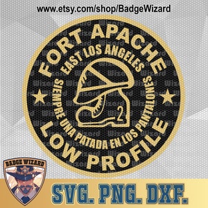May include: Black and gold circular design with the text "Fort Apache East Los Angeles" and "Siempre Una Patada En Los Pantalones Low Profile". A star is on either side of the text. A boot and helmet are in the center of the design.