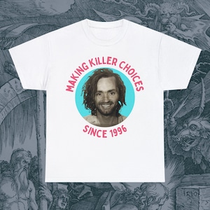 Custom Birthday Shirt Charles Manson Customized T-shirt Personalized Tee Serial Killers Cool Best Gift Dark Humor Offensive Meme Insulting
