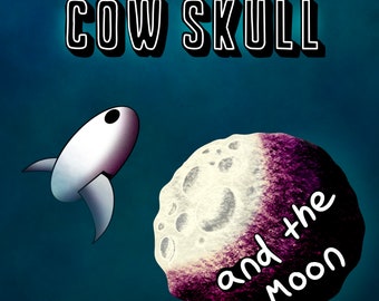 Cow Skull And the Moon: Digital Comic Book PDF, Full Color - 30 Pages of Adventure