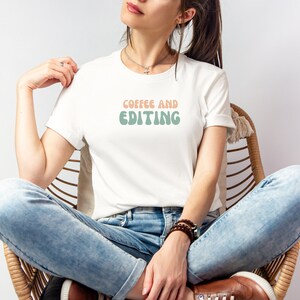 Coffee and Editing Shirt Photographer Shirt Author Shirt Photographer Gift Writing Shirt Video Editing Gift Photography Gift Editing T-shirt