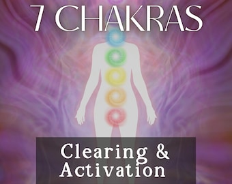 The 7 Chakras - Chakra Clearing & Activation | Full PDF Report from the Remote Session