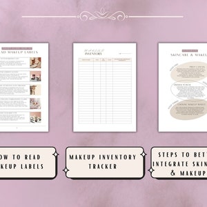 May include: Three printable worksheets for makeup lovers. The first worksheet is titled "How to Read Makeup Labels" and features a list of tips. The second worksheet is titled "Makeup Inventory Tracker" and is a blank table. The third worksheet is titled "Steps to Better Integrate Skincare & Makeup" and features a flow chart with three steps.