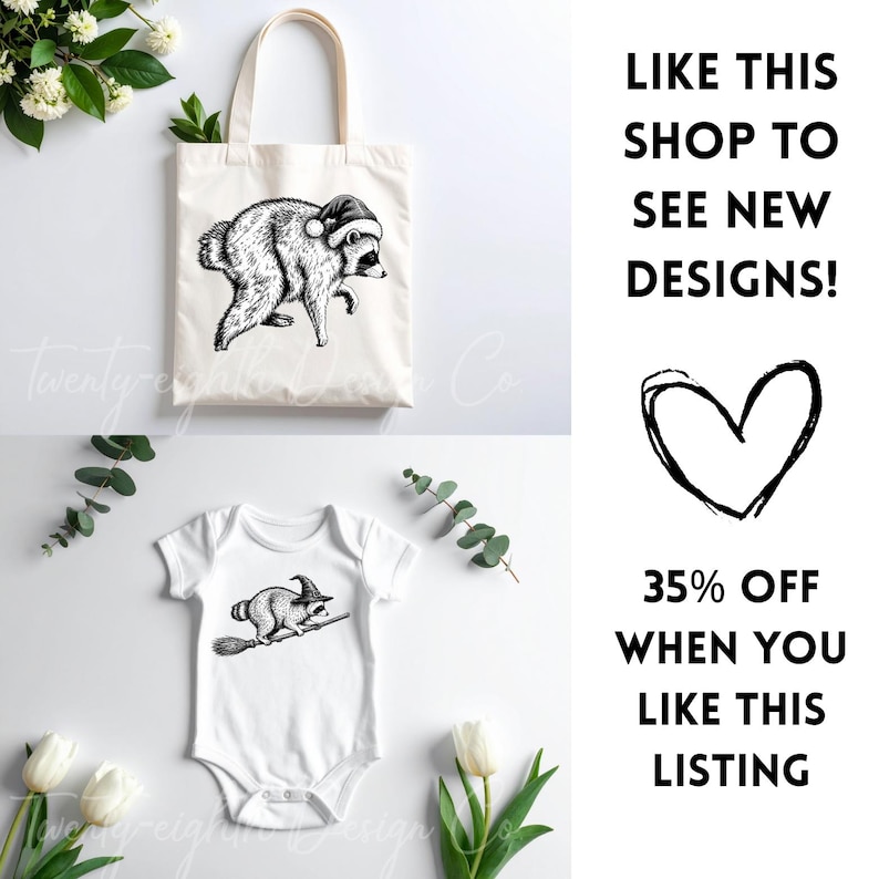 May include: A white canvas tote bag featuring a black and white illustration of a raccoon wearing a Santa hat, and a white baby bodysuit featuring a black and white illustration of a raccoon wearing a witch hat and riding a broomstick.